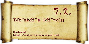 Tüskés Károly névjegykártya