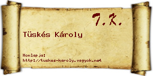 Tüskés Károly névjegykártya