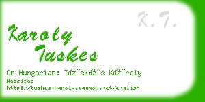 karoly tuskes business card